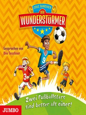 cover image of Der Wunderstürmer. Zwei Fußballstars sind besser als einer! [Band 2]